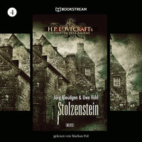 Stolzenstein - H. P. Lovecrafts Schriften des Grauens, Folge 4 - H.P. Lovecraft, Jörg Kleudgen, Uwe Vöhl