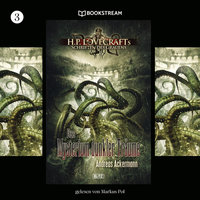 Das Mysterium dunkler Träume - H. P. Lovecrafts Schriften des Grauens, Folge 3 - H.P. Lovecraft, Andreas Ackermann