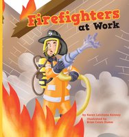 Firefighters at Work - Karen Latchana Kenney