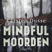 Mindful Moorden - Karsten Dusse