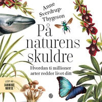 På naturens skuldre - Anne Sverdrup-Thygeson
