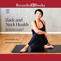 Back and Neck Health: Mayo Clinic Guide to Treating and Preventing Back and Neck Pain - Mohamed Byden