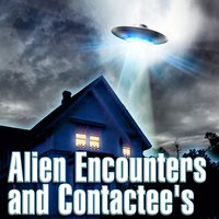 Alien Encounters and Contactees - Reality Films