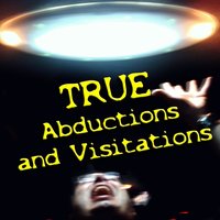 True Abductions and Visitations - Reality Films