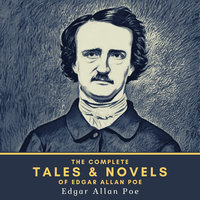 The Complete Tales & Novels of Edgar Allan Poe - Edgar Allan Poe