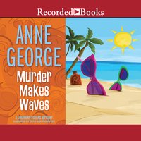 Murder Makes Waves - Anne George
