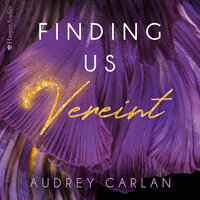 Finding us: Vereint - Audrey Carlan