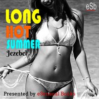 Long Hot Summer - Jezebel