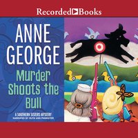 Murder Shoots the Bull - Anne George
