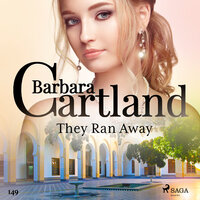 They Ran Away (Barbara Cartland's Pink Collection 149) - Barbara Cartland