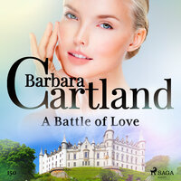 A Battle of Love (Barbara Cartland's Pink Collection 150) - Barbara Cartland
