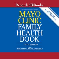 Mayo Clinic Family Health Book, 5th Edition - Scott C. Litin