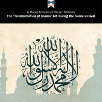 Yasser Tabbaa's "The Transformation of Islamic Art During the Sunni Revival" - Macat, Yasser Tabbaa