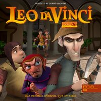 Leo Da Vinci, Folge 6 (Das Original-Hörspiel zur TV-Serie) - Thomas Karallus