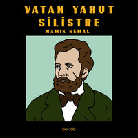 Vatan Yahut Silistre - Namık Kemal