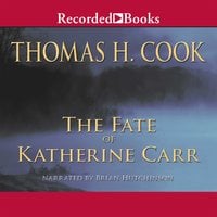 The Fate of Katherine Carr - Thomas H. Cook
