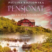 Pensjonat na kaczym wzgórzu - Paulina Kozłowska