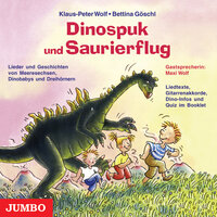 Dinospuk und Saurierflug - Bettina Göschl, Klaus-Peter Wolf