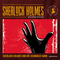 Sherlock Holmes und die Schwarze Hand - Sir Arthur Conan Doyle, Wolfgang Schüler