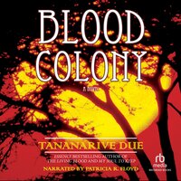 Blood Colony - Tananarive Due
