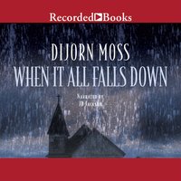 When It All Falls Down - Dijorn Moss