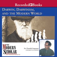 Darwin, Darwinism, and the Modern World - Chandak Sengoopta