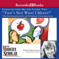 Communication Matters II: That's Not What I Meant!: The Sociolinguistics of Everyday Conversation - Deborah Tannen