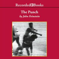 The Punch: One Night, Two Lives, and the Fight That Changed Basketball Forever - John Feinstein