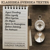 Svenska klassiska texter - Selma Lagerlöf, Albert Engström, Hjalmar Söderberg, Dan Andersson, Elin Wägner, Agnes von Krusenstjerna, August Strindberg