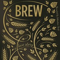 Brew: A Love Story - Tracy Ewens