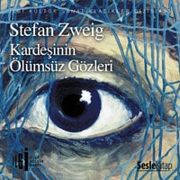 Kardeşinin Ölümsüz Gözleri - Stefan Zweig