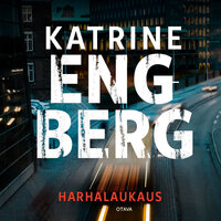 Harhalaukaus - Katrine Engberg