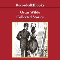 Oscar Wilde: Collected Stories - Oscar Wilde