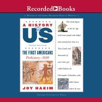 The First Americans: Book 1 (Prehistory-1600) - Joy Hakim