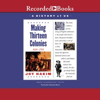 Making Thirteen Colonies: Book 2 (1600-1740) - Joy Hakim