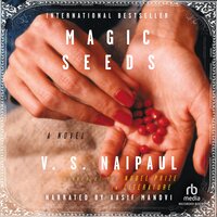 Magic Seeds - V.S. Naipaul
