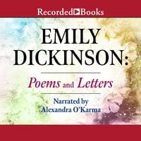 Emily Dickinson: Poems and Letters - Emily Dickinson