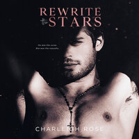 Rewrite the Stars - Charleigh Rose