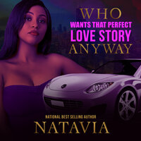 Who Wants that Perfect Love Story Anyway - Natavia Stewart