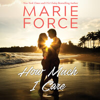 How Much I Care - Marie Force