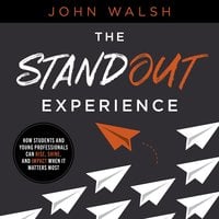 The Standout Experience - John Walsh