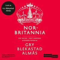 Norbritannia - En reise i det norske Storbritannia - Gry Blekastad Almås