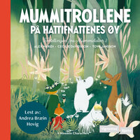 Mummitrollene på hattifnattenes øy - Tove Jansson, Cecilia Davidsson, Alex Haridi