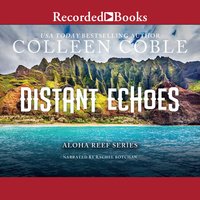 Distant Echoes - Colleen Coble - Colleen Coble