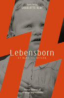 Lebensborn: Et barn til Hitler - Charlotte Blay