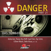 Danger, Part 21: Das Tonband - Markus Duschek
