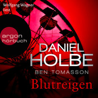 Blutreigen - Ein Sabine-Kaufmann-Krimi, Band 5 - Daniel Holbe, Ben Tomasson