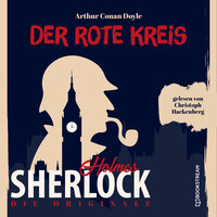 Sherlock Holmes - Die Originale: Der rote Kreis - Sir Arthur Conan Doyle