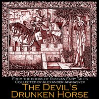 The Devil's Drunken Horse - Alexander Afanasyev