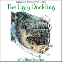 The Ugly Duckling & Other Stories: Granna's Best Loved Tales - Anna Gammond